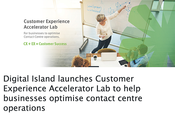 Digital Island launches Customer Experience Accelerator Lab to help businesses optimise contact centre operations